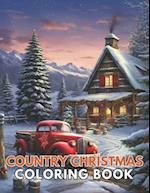 Country Christmas Coloring Book: New and Exciting Designs Suitable for All Ages 