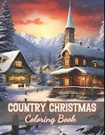 Country Christmas Coloring Book: 100+ New and Exciting Designs 