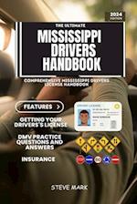 MISSISSIPPI DRIVERS HANDBOOK: Comprehensive and Updated Mississippi Drivers License Handbook with DMV Practice Questions 