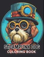 Steampunk Dog Coloring Book: 100+ Amazing Coloring Pages for All Ages 