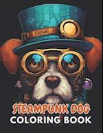 Steampunk Dog Coloring Book: New and Exciting Designs Suitable for All Ages 