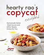 Hearty Rao's Copycat Recipes: Homemade Italian-Style Sauces and Other Hearty Dishes for You 