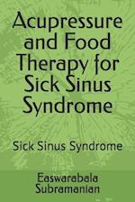 Acupressure and Food Therapy for Sick Sinus Syndrome: Sick Sinus Syndrome 