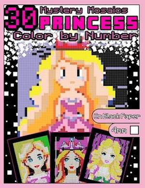 Princess Coloring Book: Mystery Mosaics : Color by Number with 30 Princesses for Girls, Sassy Color Quest on Black Paper, Royal Pixel Art Coloring Boo