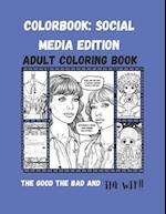 Colorbook: Social Media Edition: The Good, The Bad, and The WTF!! 