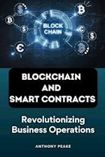 Blockchain and Smart Contracts: Revolutionizing Business Operations 