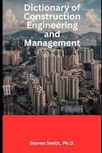 Dictionary of Construction Engineering and Management 