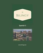 Spanish 3: Bilingy Spanish 3 Intermediate - Learn Spanish easily with bilingual texts, vocabulary and audio - Master your next 1000 words in Spanish 