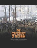 The Confederacy on the Brink: The History and Legacy of the Battles that Saved the Confederate Cause in 1862 
