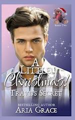 A Little Christmas! Travis's Secret