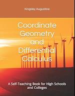 Coordinate Geometry and Differential Calculus: A Self-Teaching Book for High Schools and Colleges 