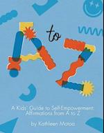 A Kids' Guide to Self-Empowerment: Affirmations from A to Z: ('Playtime' Color Edition) 