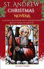 St. Andrew Christmas Novena: A 25-Day Devotion with Inspirational Reflections on Advent (Featuring Christmas Songs and Prayers) 