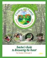 Teacher's Guide to Discovering the Forest : For Grades 3 through 8 