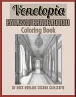 Palazzo Braggadocio: Coloring Book, Venetopia 