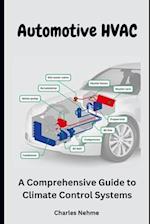 Automotive HVAC: A Comprehensive Guide to Climate Control Systems 