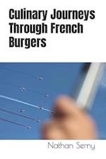 Culinary Journeys Through French Burgers 