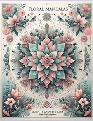 Floral Mandalas: Serenity and Symmetry