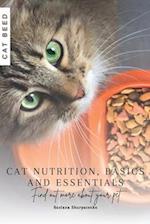 Cat Nutrition, Basics and Essentials: Find out more about your pet 