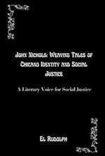 John Nichols: Weaving Tales of Chicano Identity and Social Justice: A Literary Voice for Social Justice 