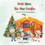 Wish Upon The Pine Needles: A Home For Christmas Haiku 