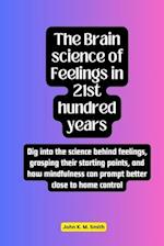 The Brain science of Feelings in 21st hundred years