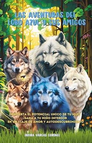 Las Aventuras del Lobo Azul Y sus amigos