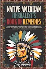 Native American Herbalist's Book of Remedies