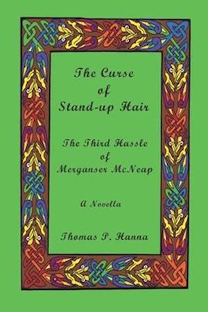 The Curse of Stand-up Hair: The Third Hassle of Merganser McNeap