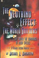 The Neutrino Effect