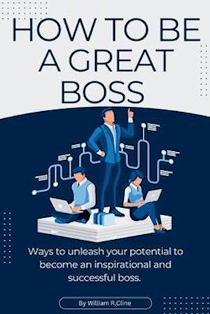 How to be a great boss