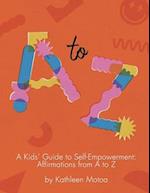 A Kids' Guide to Self-Empowerment: Affirmations from A to Z: ('Retro' Color Edition) 