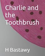 Charlie and the Toothbrush 