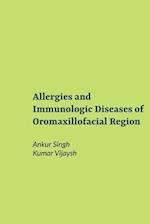 Allergies and Immunologic Diseases of Oromaxillofacial Region 