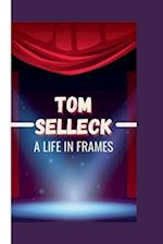 Tom Selleck: A life in Frames 