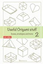 Useful Origami Stuff 2: Boxes, envelopes and more 