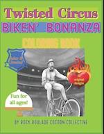 Biken' Bonanza, Twisted Circus