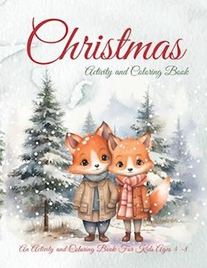 Christmas | Activity and Coloring Book : For Kids ages 4 to 8 years old.