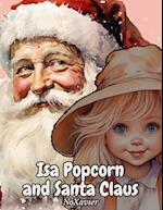 Isa Popcorn and Santa Claus