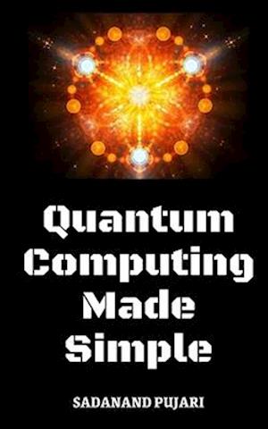 Quantum Computing Made Simple