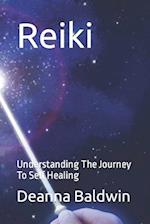 Reiki : Understanding The Journey To Self Healing 