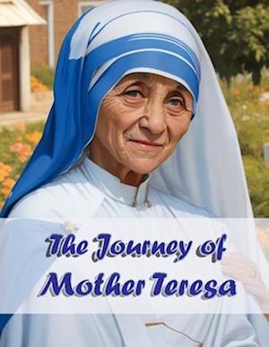 The Journey of Mother Teresa