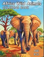 Africa Wild Animals: 80 Page Kids coloring book of African animals 