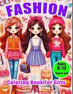 Fashion Coloring Book for Girls Ages 8-12 years old