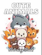 Cute Animals Coloring Book for Kids: 100+ High-Quality and Unique Coloring Pages for All Ages 