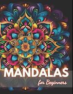 Mandalas for Beginners Coloring Book: New Edition And Unique High-quality illustrations Coloring Pages 