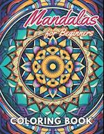 Mandalas for Beginners Coloring Book: High Quality +100 Beautiful Designs for All Fans 