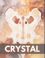 Crystal Reverse Coloring Book: New Edition And Unique High-quality Illustrations, Mindfulness, Creativity and Serenity 