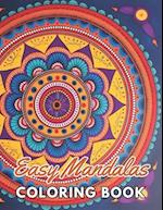 Easy Mandalas Coloring Book: New and Exciting Designs Suitable for All Ages 