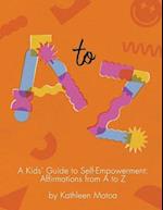 A Kids' Guide to Self-Empowerment: Affirmations from A to Z: ('Tangerine Twist' Color Edition) 